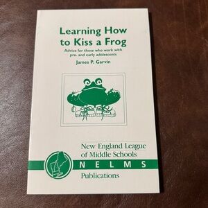 Learning How to Kiss a Frog — James P. Garvin